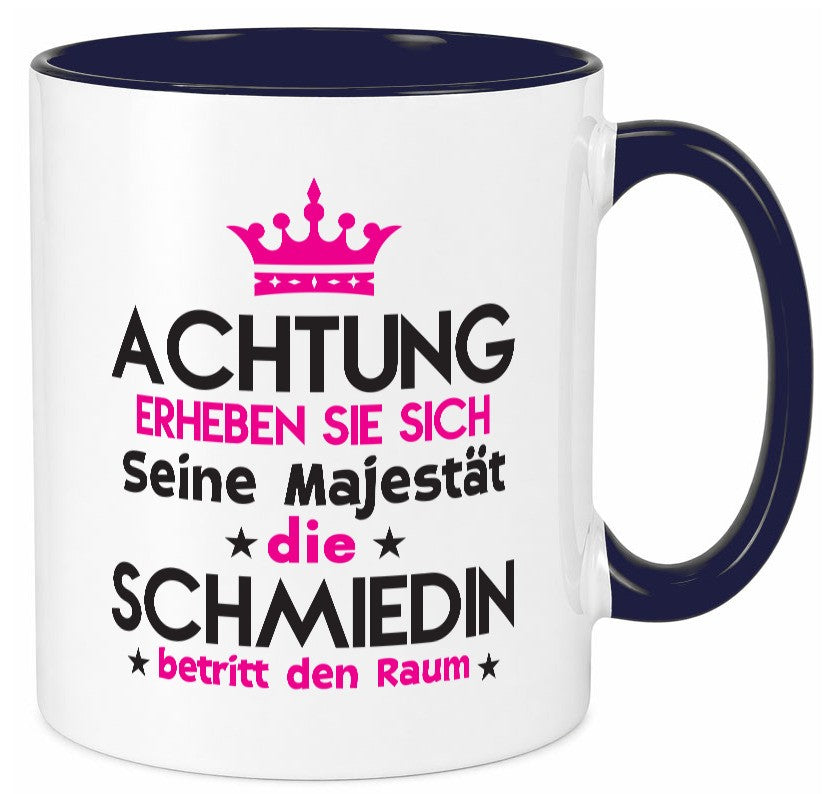 Seine Majestät Schmiedin | Schmied Beruf Schmiederei lustig Arbeit Kollegen Tasse