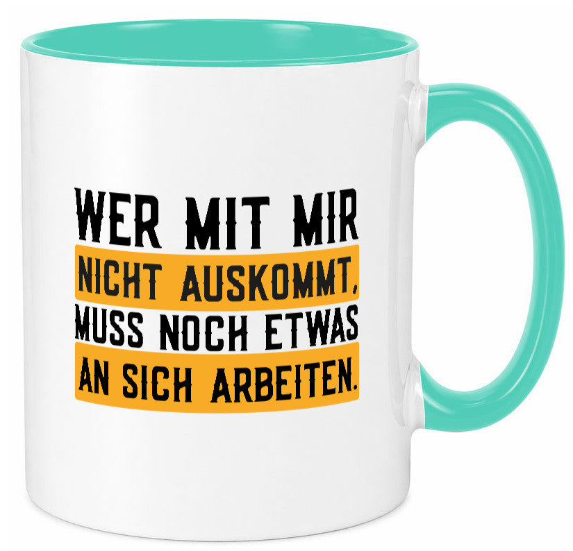 Wer mit mir nicht auskommt | Selbstbewusst lustiger Spruch Geschenk Humor