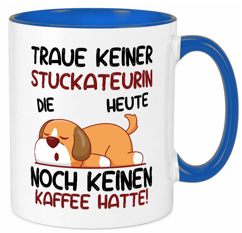 Traue keiner Stuckateurin | Innenausbau lustig Humor Geschenkidee Geschenk Tasse