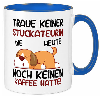 Traue keiner Stuckateurin | Innenausbau lustig Humor Geschenkidee Geschenk Tasse