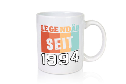 Legendär seit 1994 | Jahrgang Geschenk Humor Geschenkidee lustiger Spruch Tasse