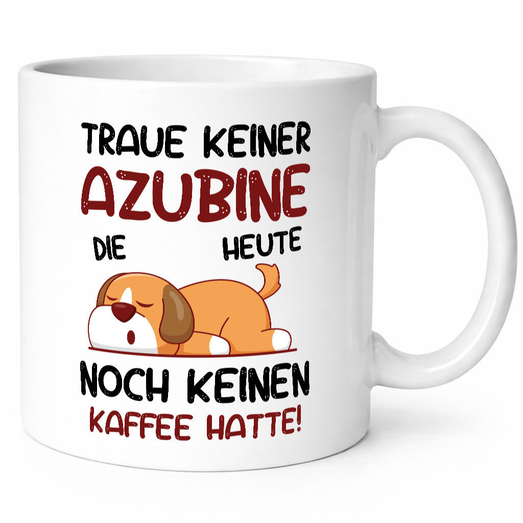 Traue keiner Azubine | Ausbildung Lehre Lehrling Geschenkidee Humor Tasse