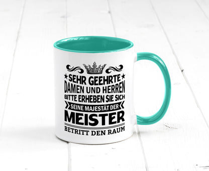 Erheben Sie sich der meister betritt den Raum Geschenkidee Humor Tasse