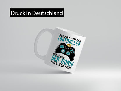 Der König will Zocken | Gamer lustiger Spruch Geschenk Humor Geschenkidee Tasse