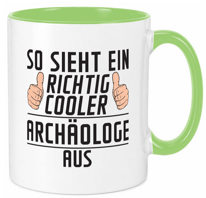 Richtig Cooler Archäologe | Archäologie Forscher Humor Geschenkidee Tasse