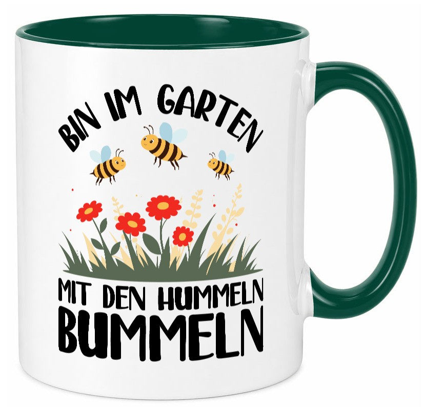 bin im Garten mit den Hummeln Bummeln | Humor Geschenkidee Tasse