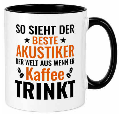 Kaffee trinkt: Akustiker | Akustik Hörgeräteakustik Humor Geschenkidee Tasse