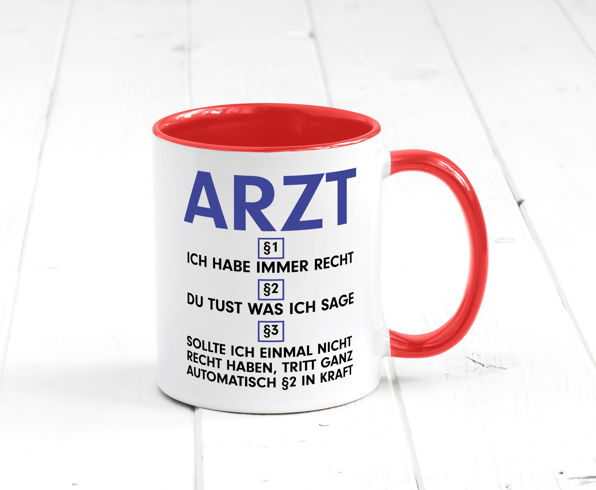 Ich habe immer Recht Arzt | Medizin Doktor Facharzt v2 Humor Geschenkidee Tasse