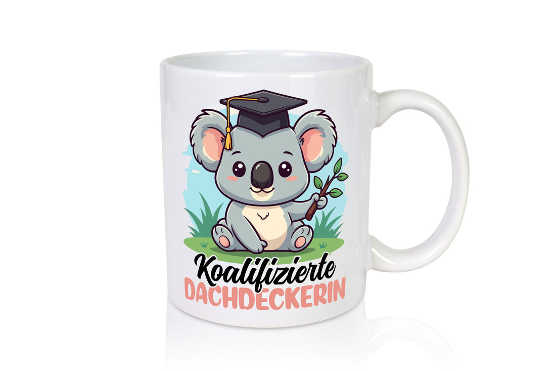 Koalifizierte Dachdeckerin | Dachbau Hausbau Geschenk Humor Geschenkidee