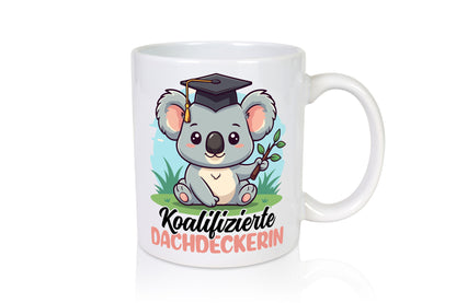 Koalifizierte Dachdeckerin | Dachbau Hausbau Geschenk Humor Geschenkidee