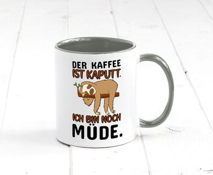 Der Kaffee ist kaputt v2 Geschenk Humor Geschenkidee lustiger Spruch Tasse