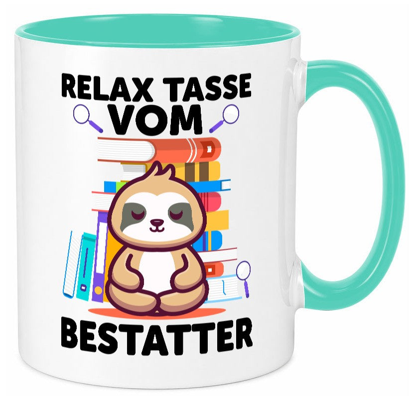 Relax Tasse: Bestatter | Bestattung Totengräber Humor Geschenkidee Tasse