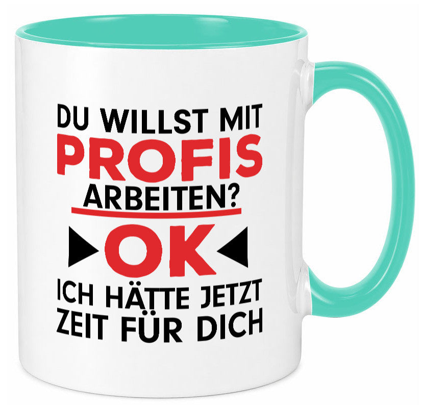 Profi Arbeiter | Arbeit Tasse mit Profis Beruf Geschenk Kollegen Büro lustiger