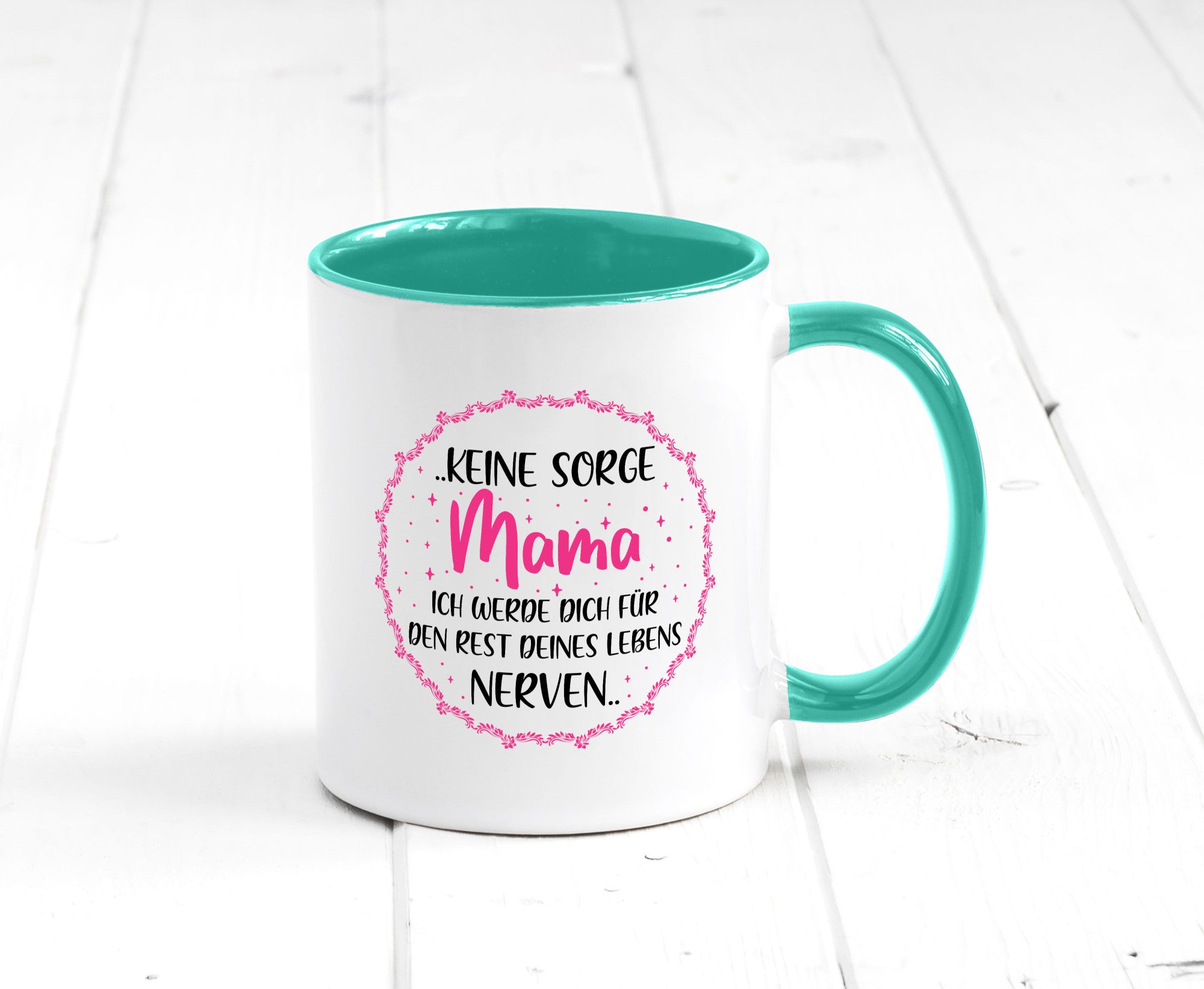 Ich nerve meine Mama für immer | Muttertag Geschenkidee Familie Humor Tasse