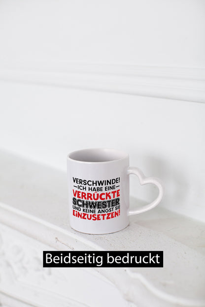 Verrückte Schwester | Spruchtasse Geschwisterliebe lustiger Spruch Geschenk