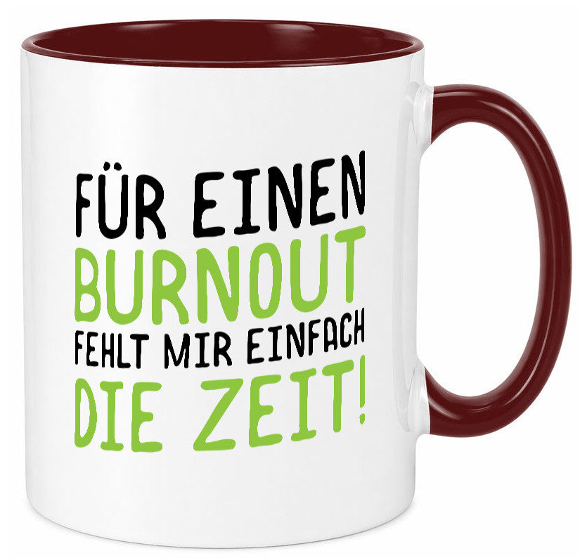 Für Burnout fehlt die Zeit | Stress Arbeit Kollegen Geschenkidee Büro Humor