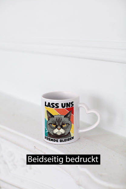 Lass uns Fremde bleiben | Böse Katze Geschenk Tierliebhaber Humor lustiger