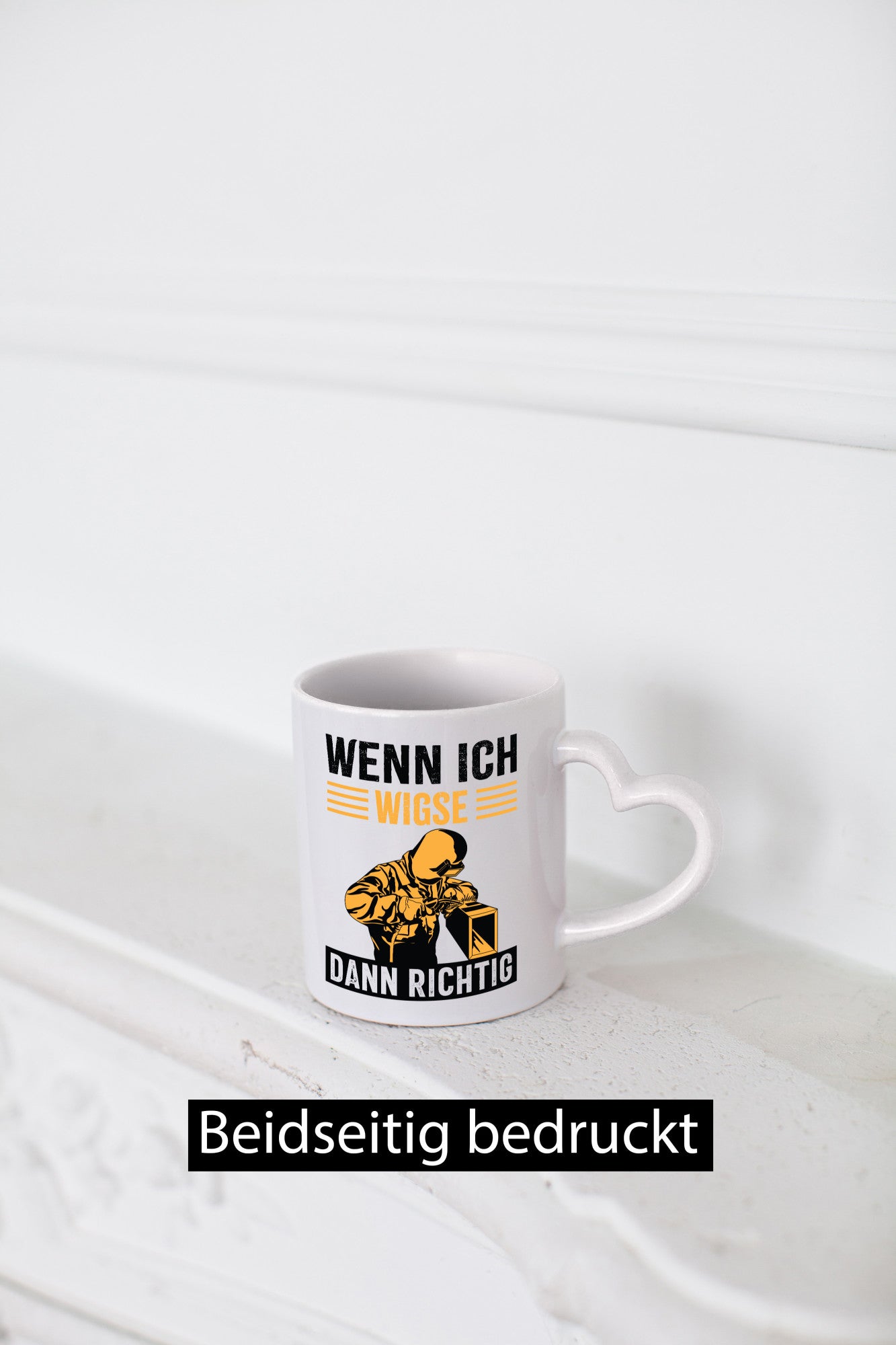 Wenn, dann richtig | Schweisser Geschenkidee Humor Tasse