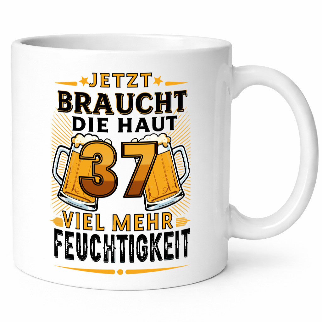 37 braucht die haut mehr Feuchtigkeit | 37. Geburtstag Humor Geschenkidee Tasse