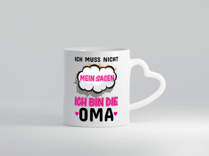 Ich muss nicht nein sagen bin die Oma lustig Familie Geschenkidee Geschenk Tasse