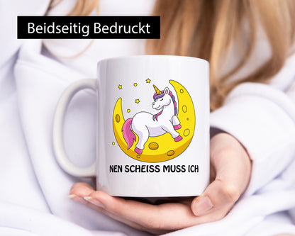 Nen Scheiss muss ich Geschenkidee Humor Tasse