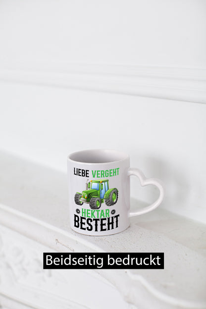 Liebe vergeht Hektar besteht | Traktor Bauer landwirt Humor Geschenkidee Tasse