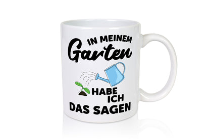 Ich habe das sagen im Garten | Gärtner Pflanzen lustiger Spruch Geschenk Humor