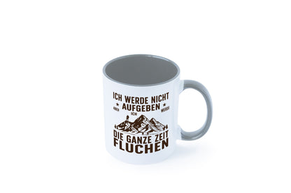 Nicht aufgeben, fluchen | Berge Wanderer v2 Humor Geschenkidee Tasse