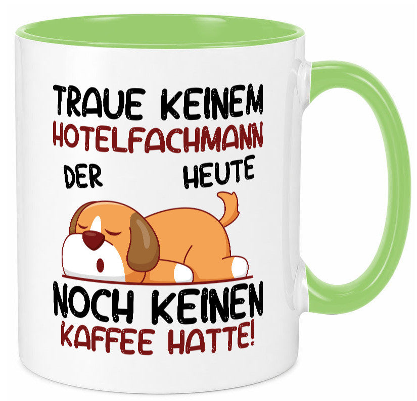 Traue keinem Hotelfachmann |Hotel lustig Humor Geschenkidee Geschenk Tasse