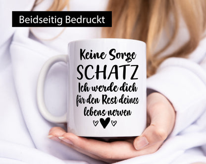 Keine Sorge | Werde dich Nerven Schatz Geschenk Humor Geschenkidee lustiger