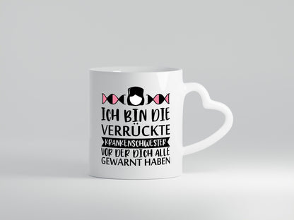 Verrückte Krankenschwester | Pflegekraft Nurse Humor Geschenkidee Tasse