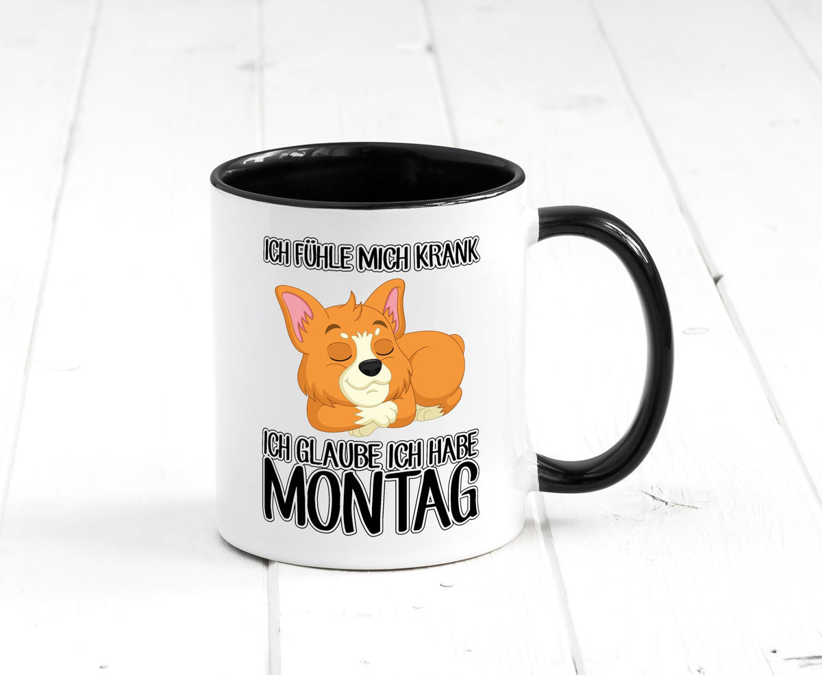 Ich habe Montag Geschenkidee Humor Tasse