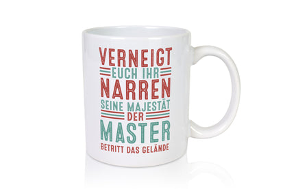 Verneigt euch: Master | Universität Student Geschenkidee Humor Tasse