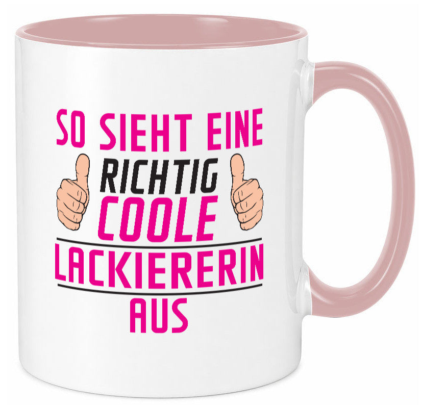 Richtig Coole Lackiererin | lackieren Geschenkidee Humor Tasse