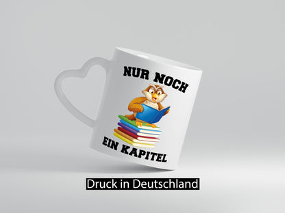 Nur noch ein Kapitel lustig Humor Geschenkidee Geschenk Tasse