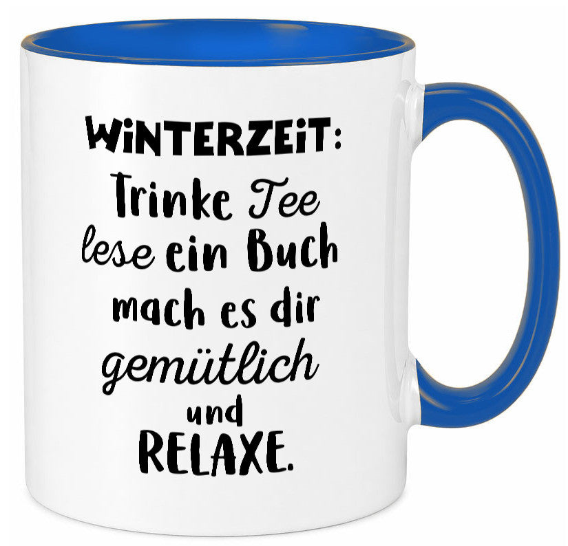 Winterzeit Trinke Tee und mach es dir Gemütlich Geschenkidee Humor Tasse