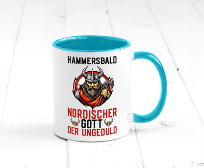 Hammersbald Nordischer Gott der ungeduld Humor Geschenkidee Tasse
