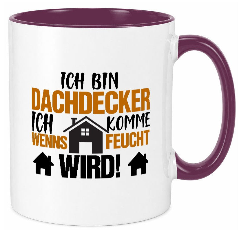 Ich bin Dachdecker | Hausbau lustig Humor Geschenkidee Geschenk Tasse