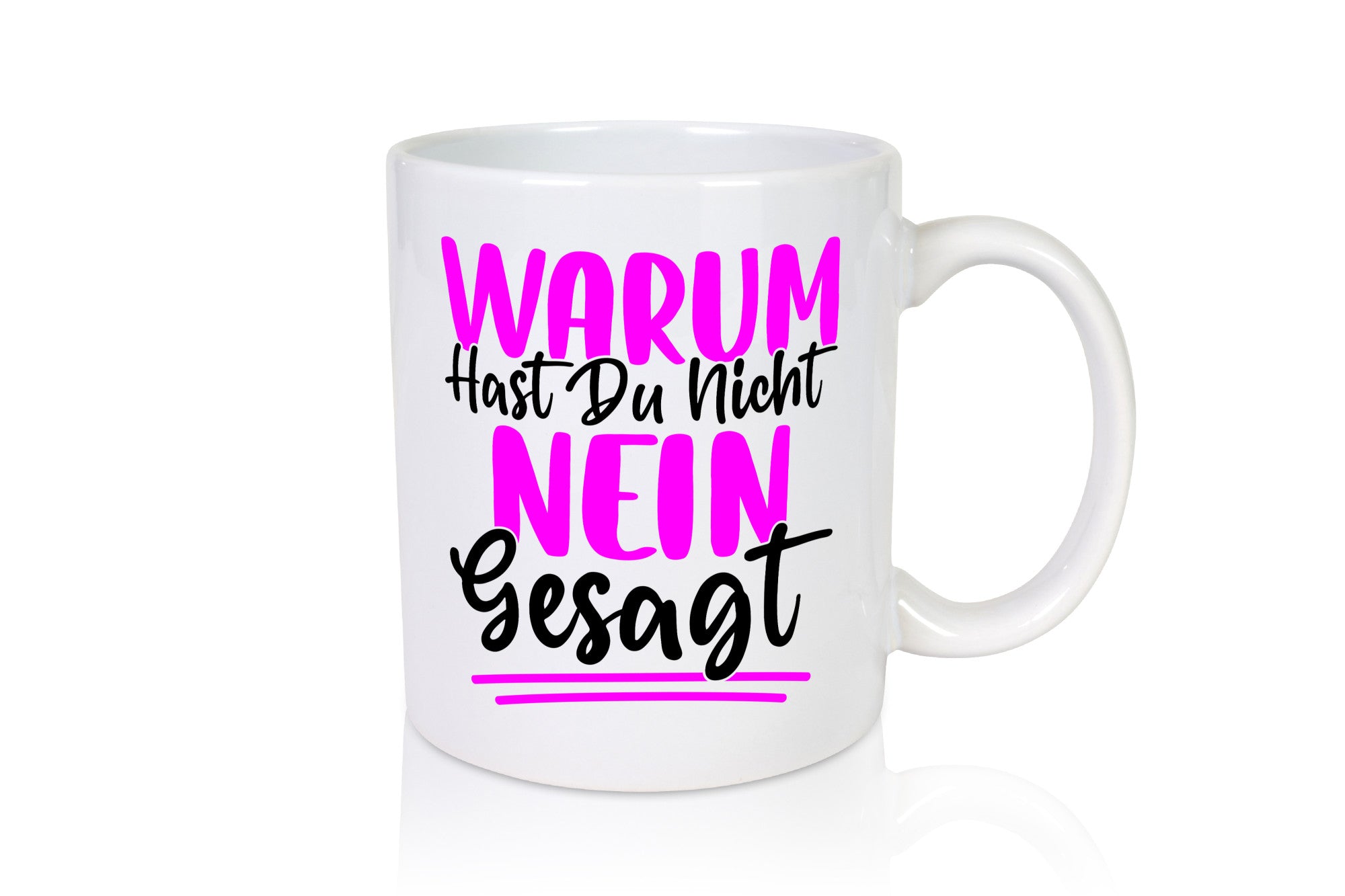 Warum hast du nein gesagt | Ich mag dich nicht v2 lustig Humor Geschenkidee