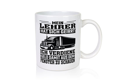 Lehrer hat sich geirrt | LKW Geschenk Humor Geschenkidee lustiger Spruch Tasse