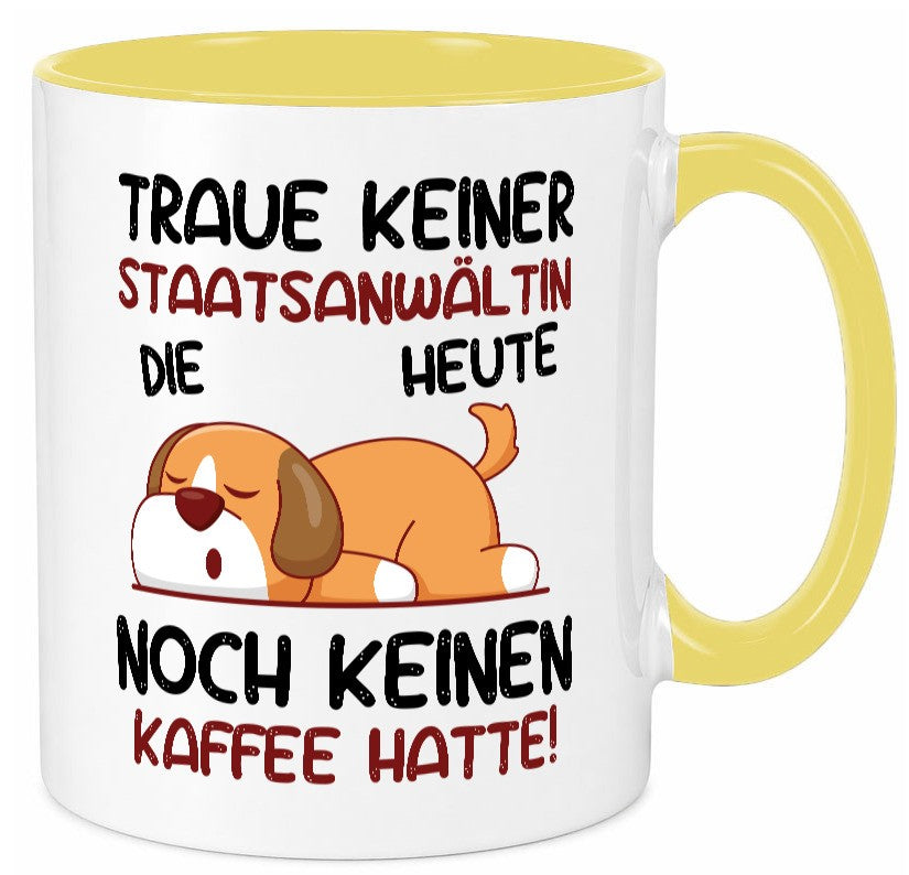 Traue keiner Staatsanwältin | Anwältin Geschenkidee Humor Tasse