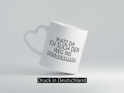 Platz da ich suche den weg ins Wunderland | komme Geschenk Humor Geschenkidee