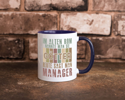 Heute sagt man: Manager | Management Humor Geschenkidee Tasse