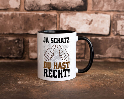 Schatz hat recht lustiger Spruch Geschenk Humor Geschenkidee Tasse