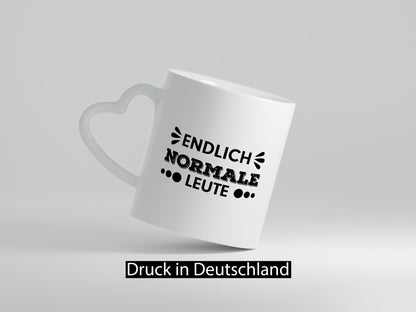 Endlich normale Leute | lustiger Spruch Witz Humor lustig Geschenkidee Geschenk