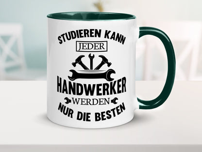 Studieren kann jeder | Handwerker nur die besten handwerk lustig Humor
