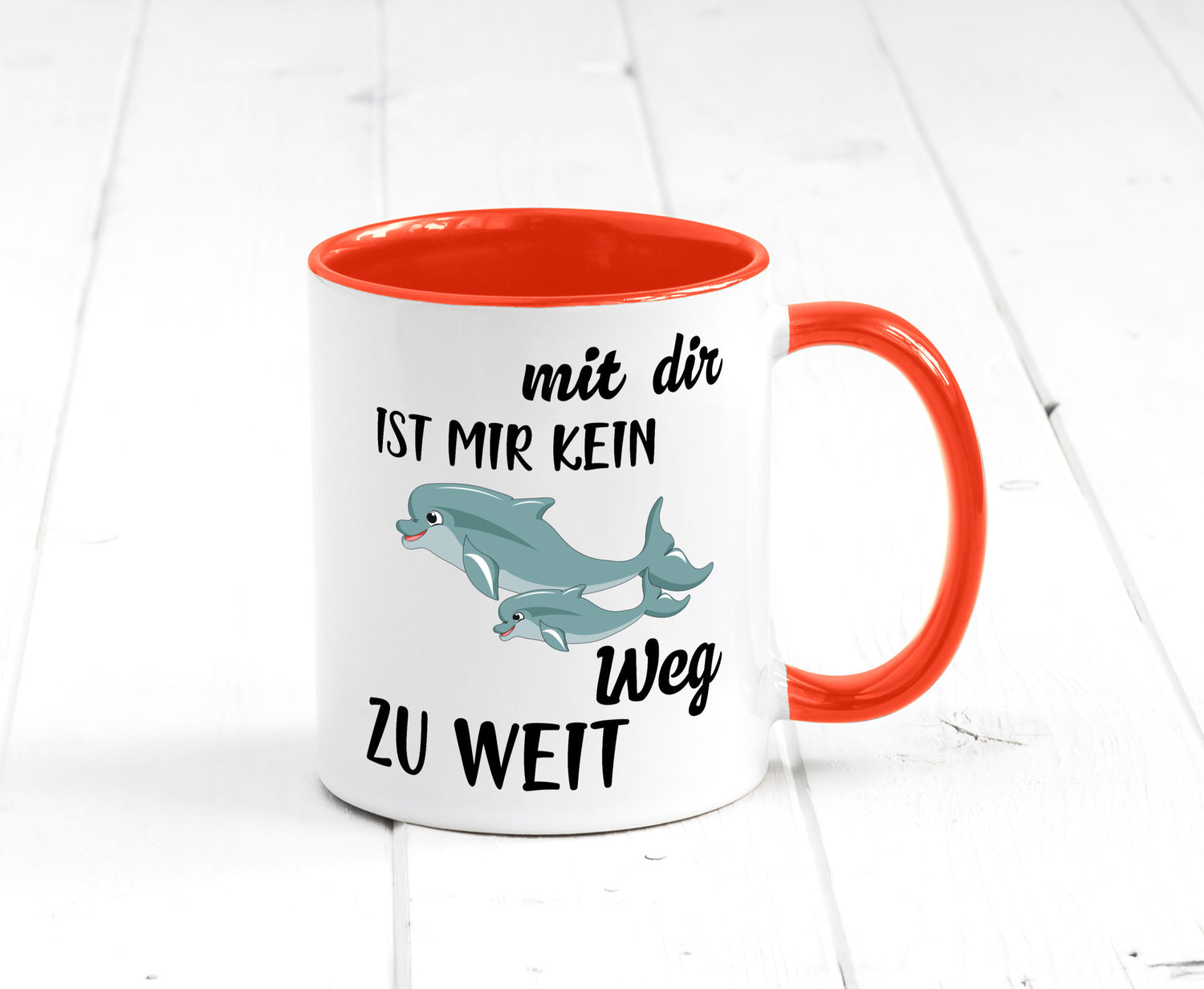 Mir dir ist kein weg zu weit | Delphin Beste Freunde Humor Geschenkidee Tasse