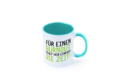Für Burnout fehlt die Zeit | Stress Arbeit Kollegen Geschenkidee Büro Humor