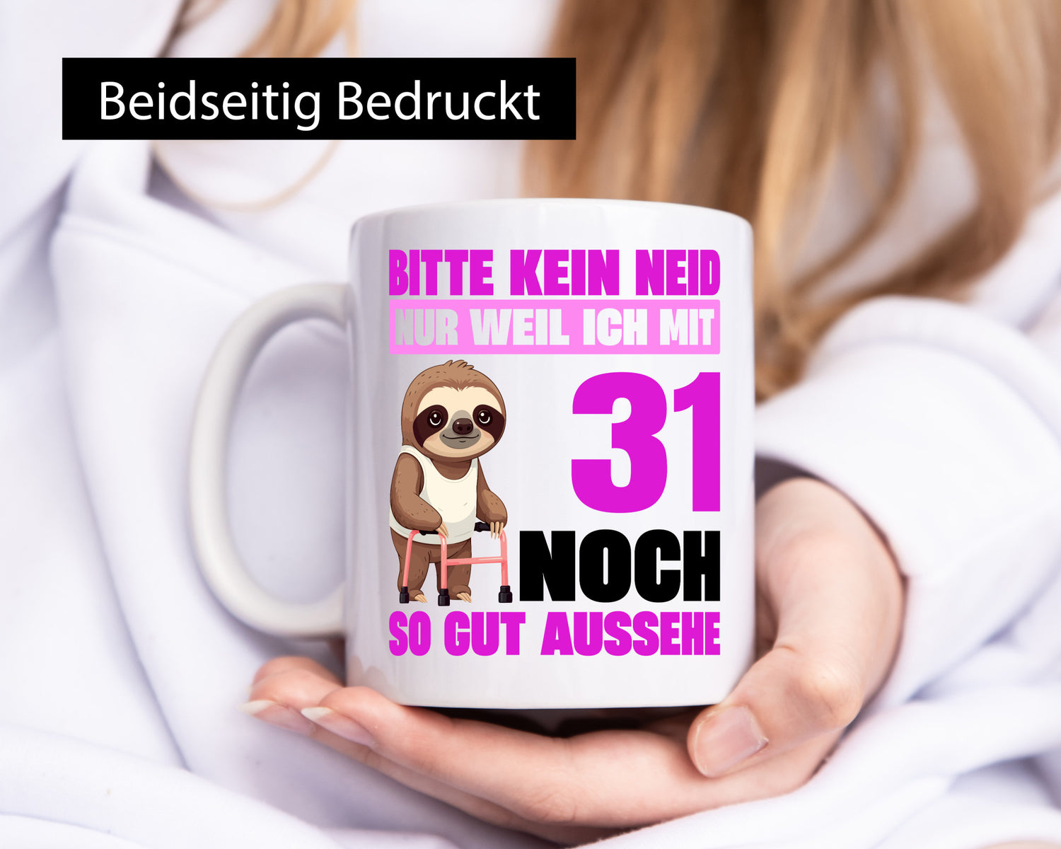 31. Geburtstag | Bitte kein neid Faultier 31 Jahre Humor Geschenkidee Tasse