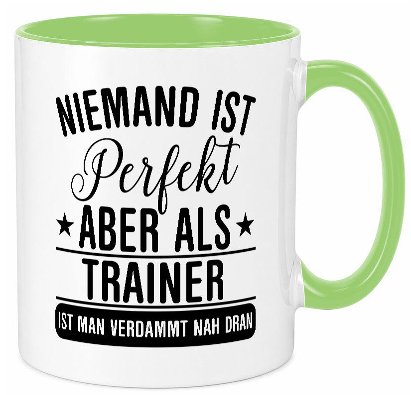 Verdammt nah dran: Trainer | Verein Sport Humor Geschenkidee Tasse